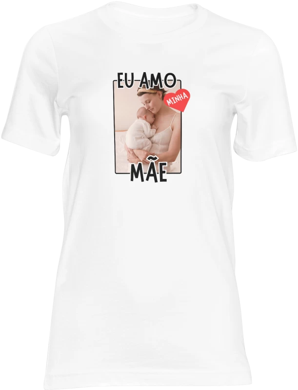 Camiseta Branca 100% Poliéster "Eu Amo Minha Mãe" – Sublimada com Entrega Rápida